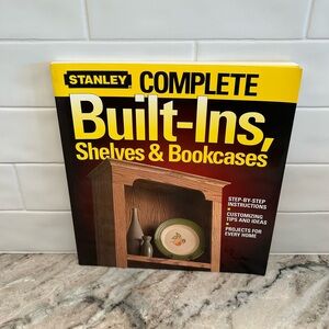 Stanley Complete Built-Ins, Shelves and Bookcases Book Meredith Books